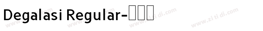 Degalasi Regular字体转换